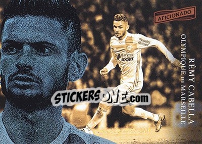 Sticker Remy Cabella - Aficionado Soccer 2017 n. 45 - Panini