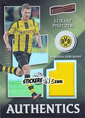 Sticker Lukasz Piszczek - Aficionado Soccer 2017 n. A-37 - Panini