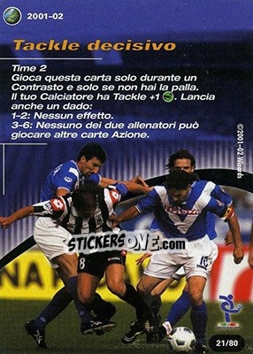 Sticker Tackle decisivo - Football Champions Italy 2001-2002 n. T21 - Wizards of The Coast