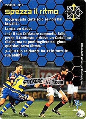 Sticker Spezza il ritmo - Football Champions Italy 2003-2004 n. A16 - Wizards of The Coast