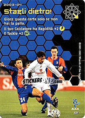 Sticker Stagli dietro - Football Champions Italy 2003-2004 n. A21 - Wizards of The Coast