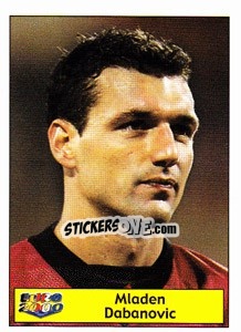 Sticker Mladen Dabanovic - Star Publishing Euro 2000. European Football Championship n. 167 - NO EDITOR