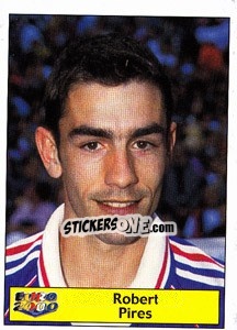 Sticker Robert Pires - Star Publishing Euro 2000. European Football Championship n. 206 - NO EDITOR