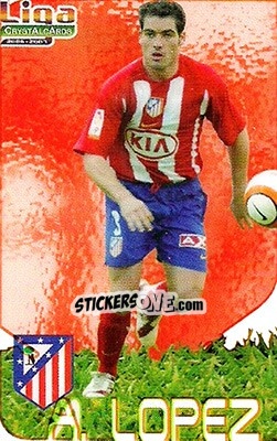 Sticker A. Lopez - Crystal Cards 2006-2007 - Mundicromo
