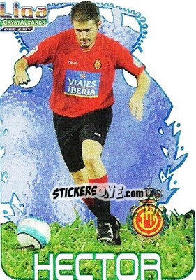 Sticker Hector - Crystal Cards 2006-2007 - Mundicromo