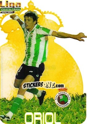 Sticker Oriol - Crystal Cards 2006-2007 - Mundicromo