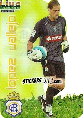 Sticker Lopez Vallejo - Crystal Cards 2006-2007 - Mundicromo