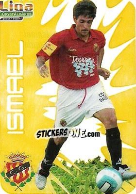 Sticker Ismael - Crystal Cards 2006-2007 - Mundicromo