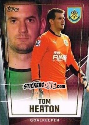 Sticker Tom Heaton - Premier Club 2014-2015 n. 15 - Topps