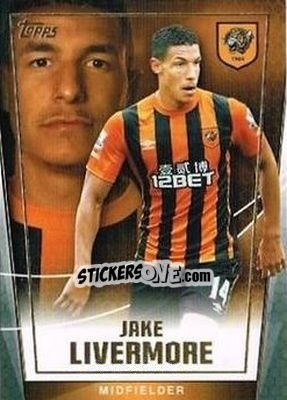 Sticker Jake Livermore - Premier Club 2014-2015 n. 48 - Topps