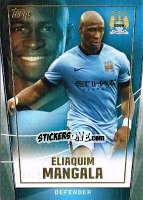 Cromo Eliaquim Mangala - Premier Club 2014-2015 n. 66 - Topps