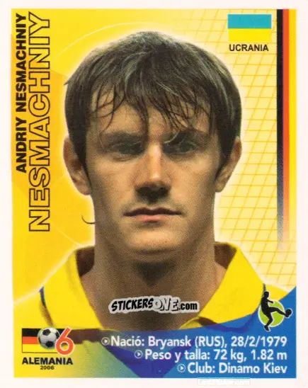 Sticker Andriy Nesmachniy - Mundial Alemania 2006 n. 411 - Navarrete