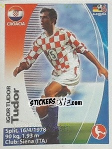 Cromo Igor Tudor - Mundial Alemania 2006. Ediciòn Extraordinaria - Navarrete