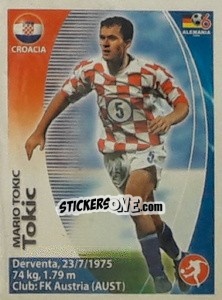 Cromo Mario Tokic - Mundial Alemania 2006. Ediciòn Extraordinaria - Navarrete