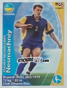 Sticker Andriy Nesmachniy - Mundial Alemania 2006. Ediciòn Extraordinaria - Navarrete