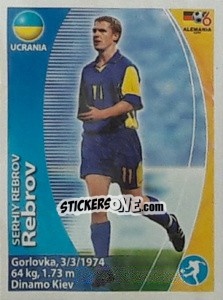 Sticker Serhiy Rebrov - Mundial Alemania 2006. Ediciòn Extraordinaria - Navarrete