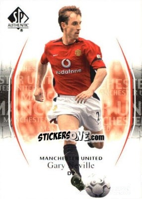 Sticker Gary Neville - Manchester United SP Authentic 2004 n. 2 - Upper Deck