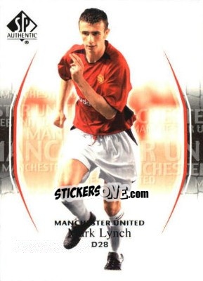 Cromo Mark Lynch - Manchester United SP Authentic 2004 - Upper Deck