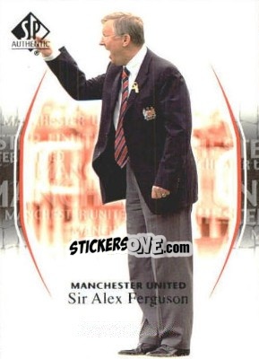 Sticker Sir Alex Ferguson - Manchester United SP Authentic 2004 - Upper Deck