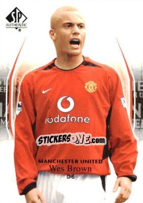 Sticker Wes Brown - Manchester United SP Authentic 2004 - Upper Deck