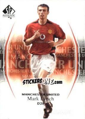 Sticker Mark Lynch - Manchester United SP Authentic 2004 - Upper Deck