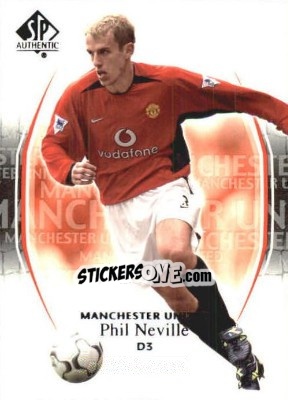 Sticker Phil Neville - Manchester United SP Authentic 2004 n. 63 - Upper Deck