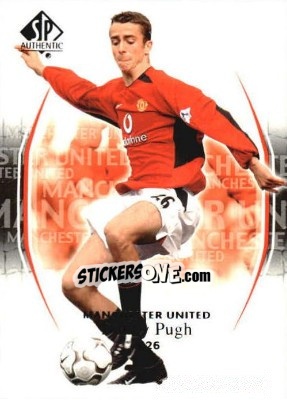 Sticker Danny Pugh - Manchester United SP Authentic 2004 - Upper Deck