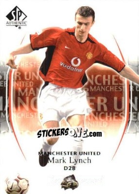 Sticker Mark Lynch - Manchester United SP Authentic 2004 n. 88 - Upper Deck