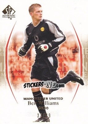 Sticker Ben Williams - Manchester United SP Authentic 2004 n. 90g - Upper Deck