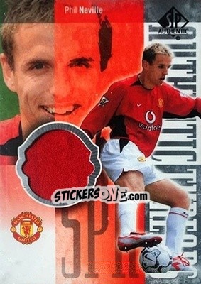 Sticker Phil Neville - Manchester United SP Authentic 2004 - Upper Deck