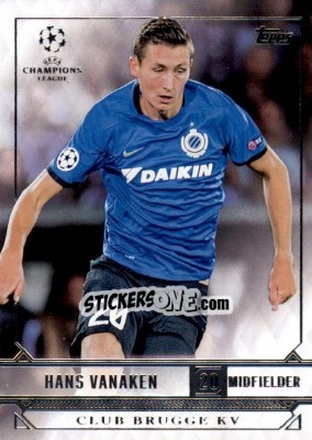 Sticker Hans Vanaken - UEFA Champions League Showcase 2016-2017 n. 45 - Topps
