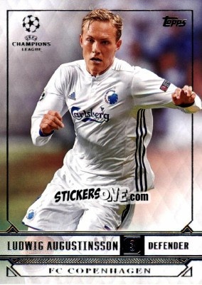 Sticker Ludwig Augustinsson - UEFA Champions League Showcase 2016-2017 n. 71 - Topps