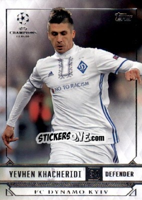 Sticker Yevhen Khacheridi - UEFA Champions League Showcase 2016-2017 - Topps