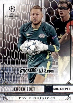 Sticker Jeroen Zoet - UEFA Champions League Showcase 2016-2017 n. 154 - Topps