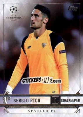 Sticker Sergio Rico - UEFA Champions League Showcase 2016-2017 n. 165 - Topps