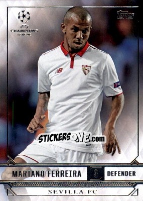 Sticker Mariano Ferreira - UEFA Champions League Showcase 2016-2017 n. 168 - Topps