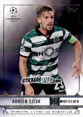 Sticker Adrien Silva - UEFA Champions League Showcase 2016-2017 n. 179 - Topps