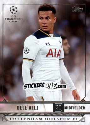 Figurina Dele Alli - UEFA Champions League Showcase 2016-2017 - Topps