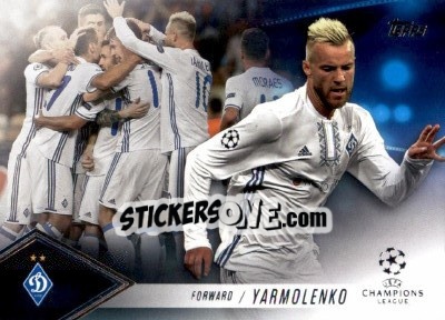Sticker Andriy Yarmolenko - UEFA Champions League Showcase 2016-2017 - Topps