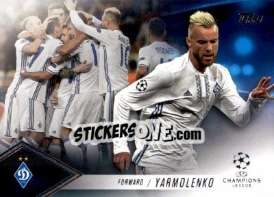 Cromo Andriy Yarmolenko - UEFA Champions League Showcase 2016-2017 - Topps