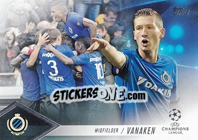 Sticker Hans Vanaken - UEFA Champions League Showcase 2016-2017 - Topps