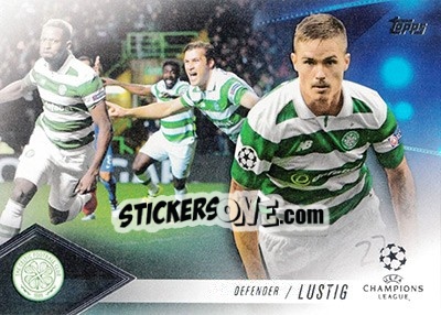 Sticker Mikael Lustig - UEFA Champions League Showcase 2016-2017 n. CP-ML - Topps