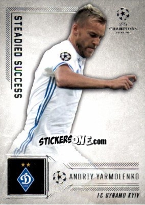 Sticker Andriy Yarmolenko - UEFA Champions League Showcase 2016-2017 - Topps