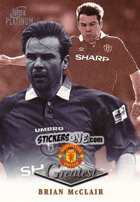 Sticker Brian McClair - Manchester United Greatest Platinum 1999 - Futera