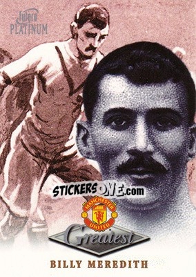 Sticker Billy Meredith - Manchester United Greatest Platinum 1999 - Futera