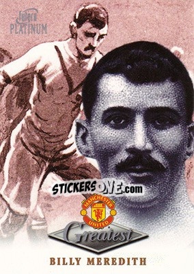Figurina Billy Meredith - Manchester United Greatest Platinum 1999 n. 31 - Futera