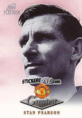 Cromo Stan Pearson - Manchester United Greatest Platinum 1999 - Futera