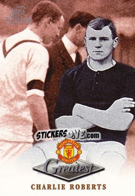 Figurina Charlie Roberts - Manchester United Greatest Platinum 1999 n. 36 - Futera