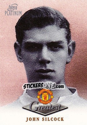 Sticker John Silcock - Manchester United Greatest Platinum 1999 - Futera