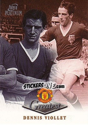 Sticker Dennis Viollet - Manchester United Greatest Platinum 1999 - Futera